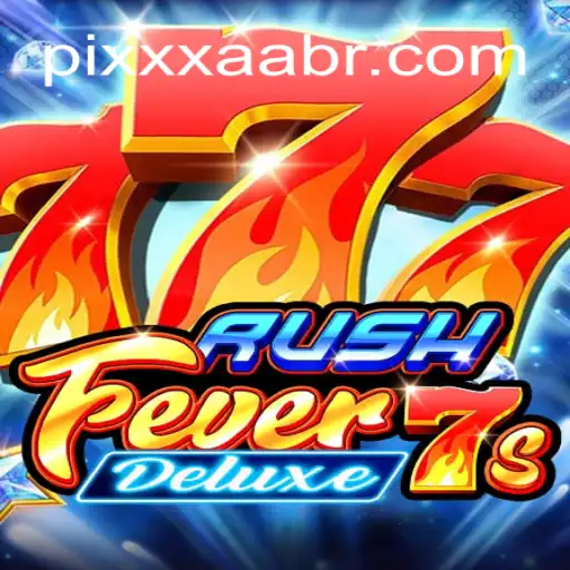 Exploring RushFever7sDeluxe: A Thrilling Adventure Awaits